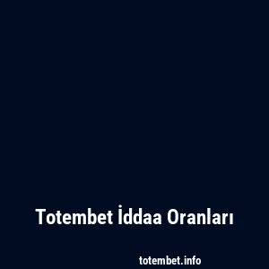 Totembet İddaa Oranları